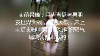 小胖哥暗藏摄像头偷拍和极品身材的美少妇啪啪全过程