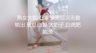 顶级约炮大神『91vcr D哥』尤物人妻被调教 内射精液，外表有多端庄私下就有多淫荡，自己女上坐着鸡巴来回摇摆