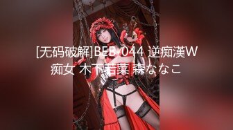 33万粉炮王大种马【赵又廷】约炮嫩模美少女【肉包】合作性爱露脸自拍，S级身材太诱人，连续搞了2炮