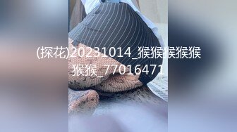 ✿泄密流出✿极品校花与男友性爱流出 清纯靓丽床上风骚 操到腿软 高潮颤挛抽搐呻吟勾魂 国语对白