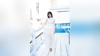 【新速片遞】  【极品稀缺❤️超性体验】在校美女神『洛洛幻想屋』淫荡肉体性爱体验❤️极限拉扯的搭讪勾引全程+户外粗暴口交+公园野战 