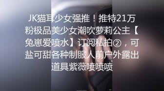 给我戴绿帽的大学女友 灌醉找两个流浪汉来轮操她你不是喜欢被操吗？让你爽个够