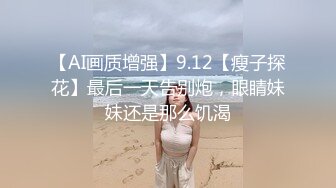 最新网红瓜曝光，抖音二次元卡哇伊可盐可甜高颜美少女【小九酱】露脸定制私拍，美鲍美菊道具紫薇啪啪呻吟销魂，撸点很高