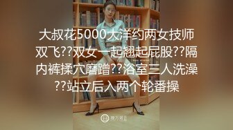 刚大学毕业实习女友，下班回来就扑上来脱我裤子吃我鸡巴~吃硬了就要我操她！太骚了~淫水多多~