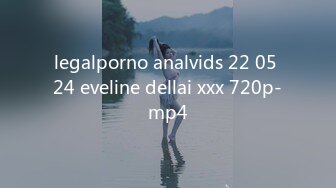 legalporno analvids 22 05 24 eveline dellai xxx 720p-mp4