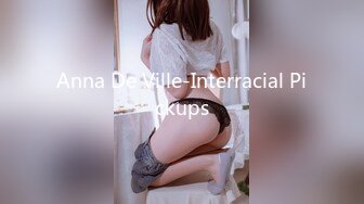 Anna De Ville-Interracial Pickups